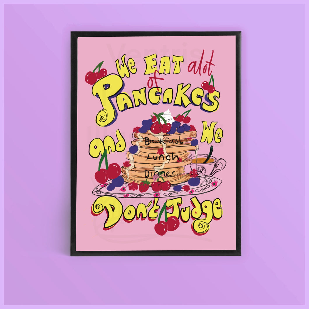 We eat pancakes, print