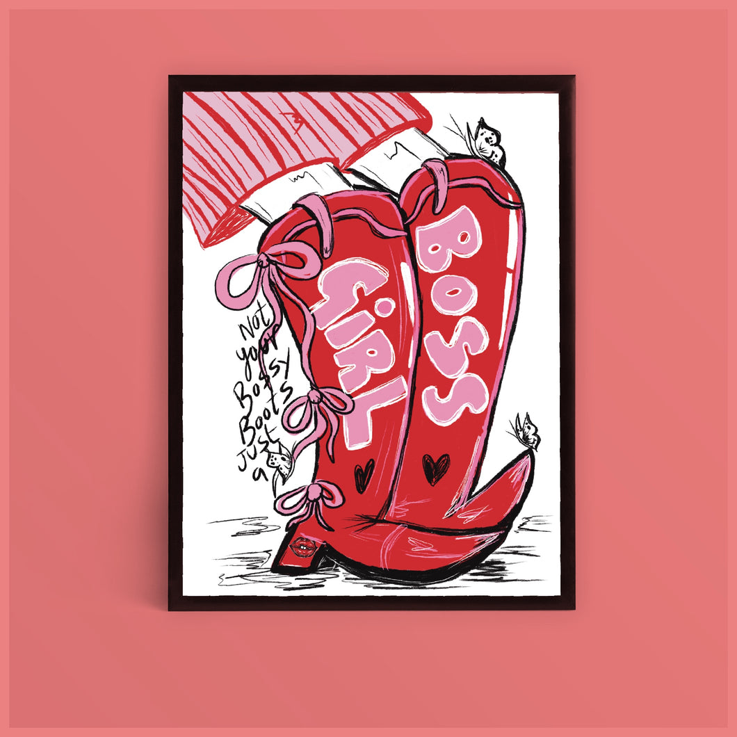 Bossy boots , no just a girl boss print